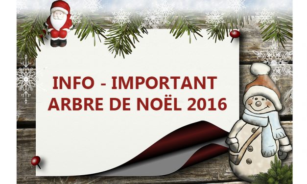 Important INFO – Arbre de Noël 2016